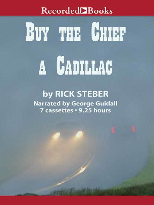 Title details for Buy the Chief a Cadillac by Rick Steber - Wait list
